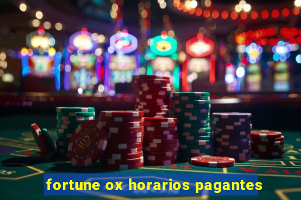 fortune ox horarios pagantes